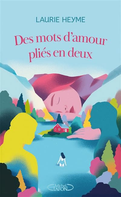 Des mots d'amour pliés en deux - Dernier livre de Laurie Heyme - Précommande & date de sortie _ fnac